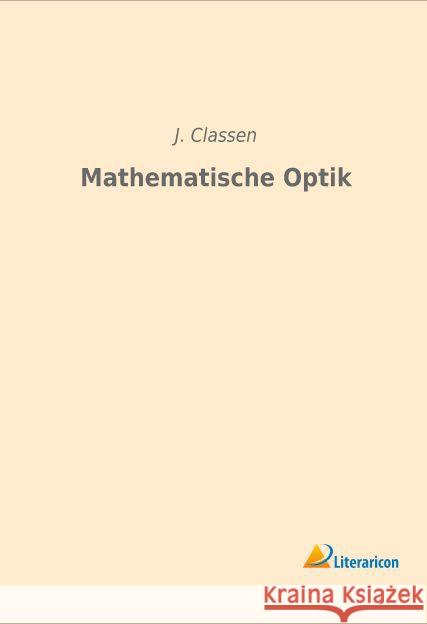 Mathematische Optik Classen, J. 9783959132008 Literaricon