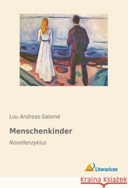 Menschenkinder : Novellenzyklus Andreas-Salomé, Lou 9783959132237 Literaricon