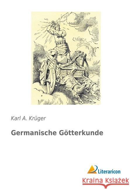 Germanische Götterkunde Krüger, Karl A. 9783959132572