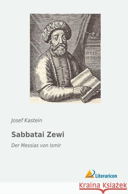 Sabbatai Zewi : Der Messias von Ismir Kastein, Josef 9783959133142