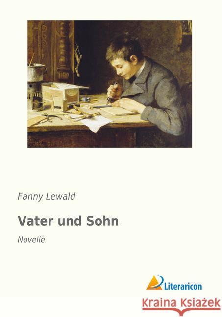 Vater und Sohn : Novelle Lewald, Fanny 9783959133210