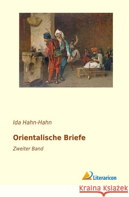 Orientalische Briefe : Zweiter Band Hahn-Hahn, Ida 9783959133241 Literaricon