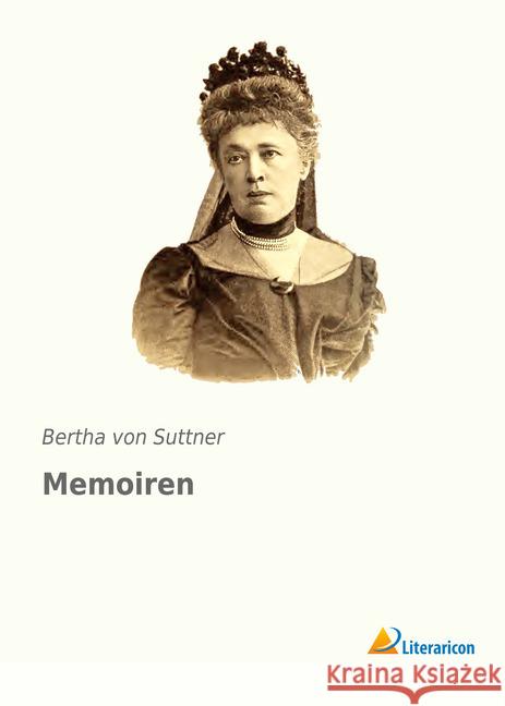 Memoiren Suttner, Bertha von 9783959133272 Literaricon