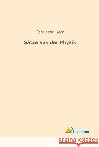 Sätze aus der Physik Herz, Ferdinand 9783959133487