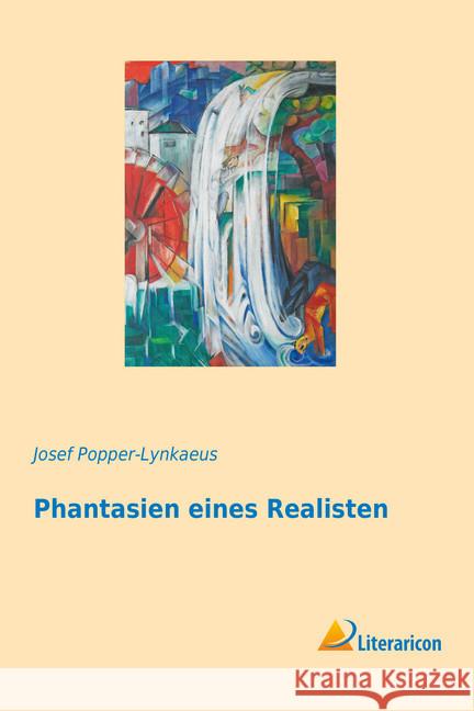 Phantasien eines Realisten Popper-Lynkaeus, Josef 9783959137140