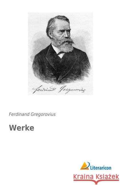 Werke Gregorovius, Ferdinand 9783959137393 Literaricon