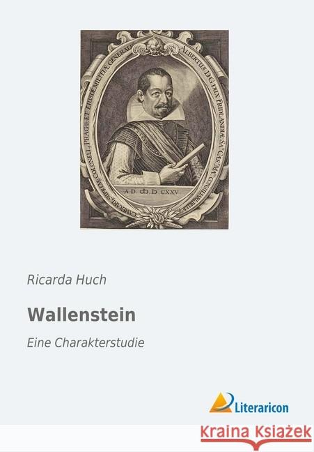 Wallenstein : Eine Charakterstudie Huch, Ricarda 9783959137829 Literaricon