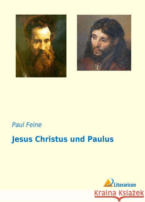 Jesus Christus und Paulus Feine, Paul 9783959137959 Literaricon