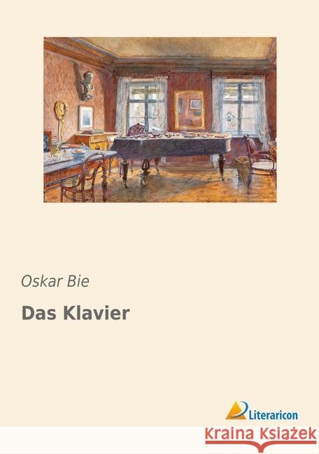 Das Klavier Bie, Oskar 9783959139946 Literaricon