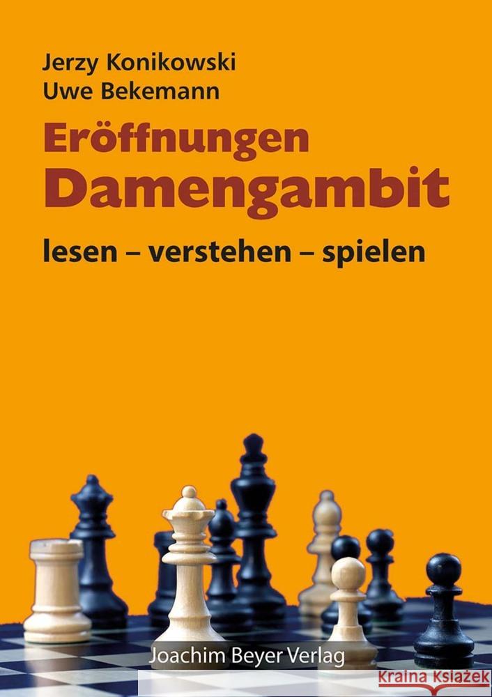 Eröffnungen - Damengambit Konikowski, Jerzy; Bekemann, Uwe 9783959201209 Beyer Schachbuch