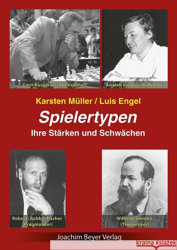 Spielertypen Müller, Karsten, Engel, Luis 9783959201292 Beyer Schachbuch