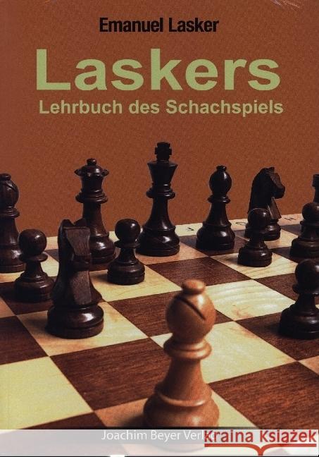 Laskers Lehrbuch des Schachspiels Lasker, Emanuel 9783959201650