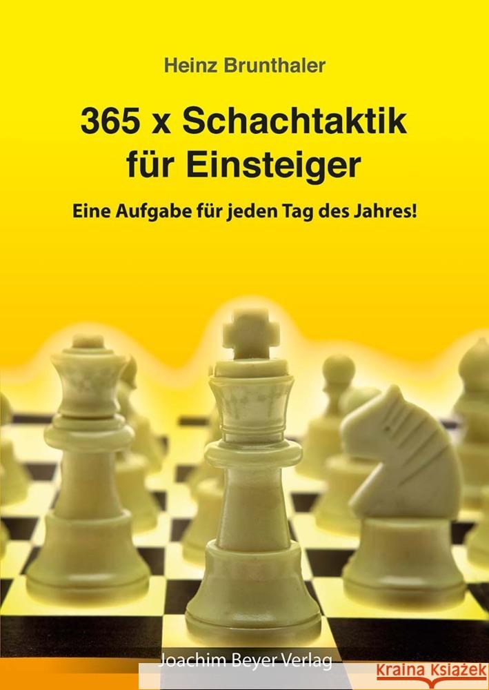 365 x Schachtaktik für Einsteiger Brunthaler, Heinz 9783959202008