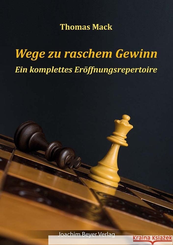 Wege zu raschem Gewinn Mack, Thomas 9783959202121 Beyer Schachbuch