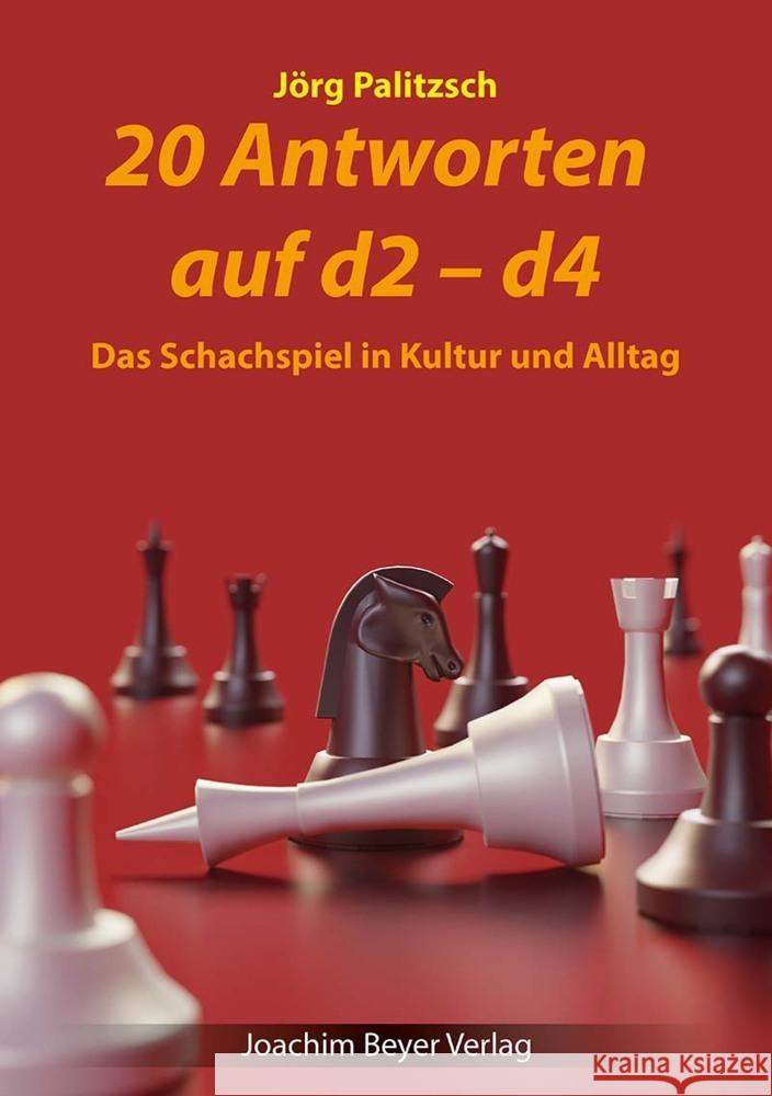 20 Antworten auf d2-d4 Palitzsch, Jörg 9783959202213