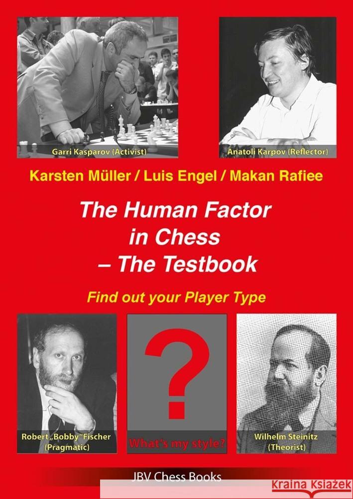 The Human Factor in Chess - The Testbook Müller, Karsten, Engel, Luis, Rafiee, Makan 9783959209519 Beyer Schachbuch