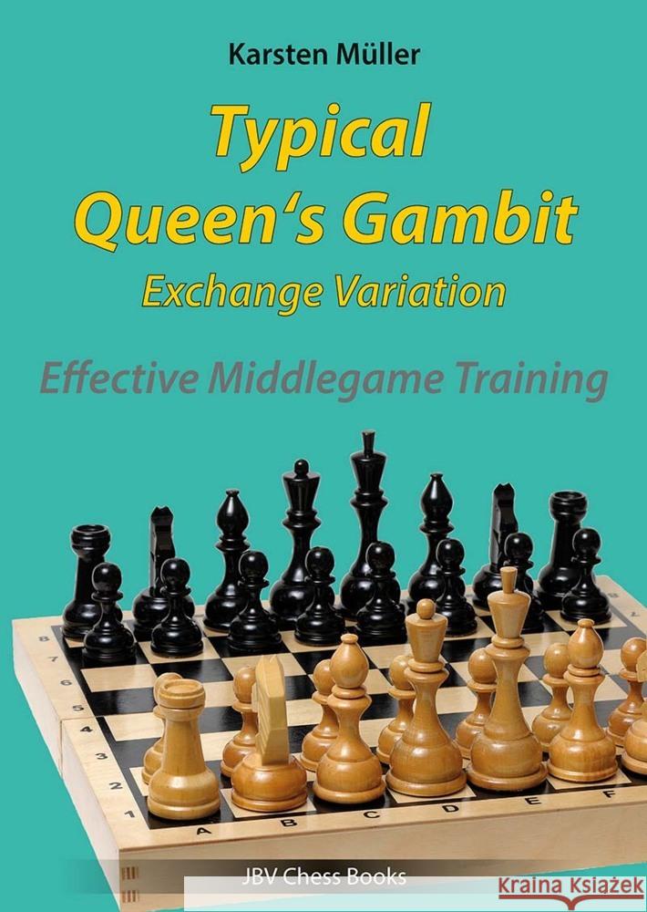 Typical Queen´s Gambit - Exchange Variation Müller, Karsten 9783959209588