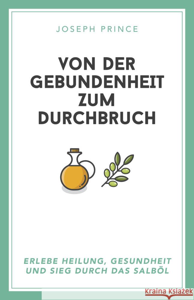 Von der Gebundenheit zum Durchbruch Prince, Joseph 9783959331371 Grace today Verlag