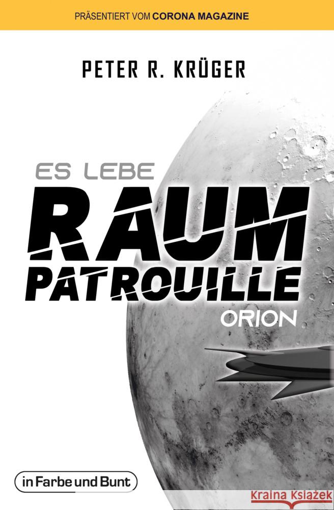 Es lebe Raumpatrouille Orion Krüger, Peter R. 9783959362597