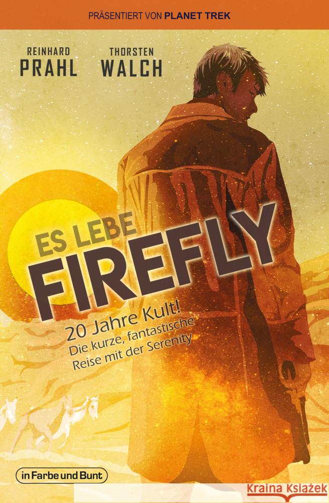 Es lebe Firefly Prahl, Reinhard, Walch, Thorsten 9783959363617 Der Verlag in Farbe und Bunt