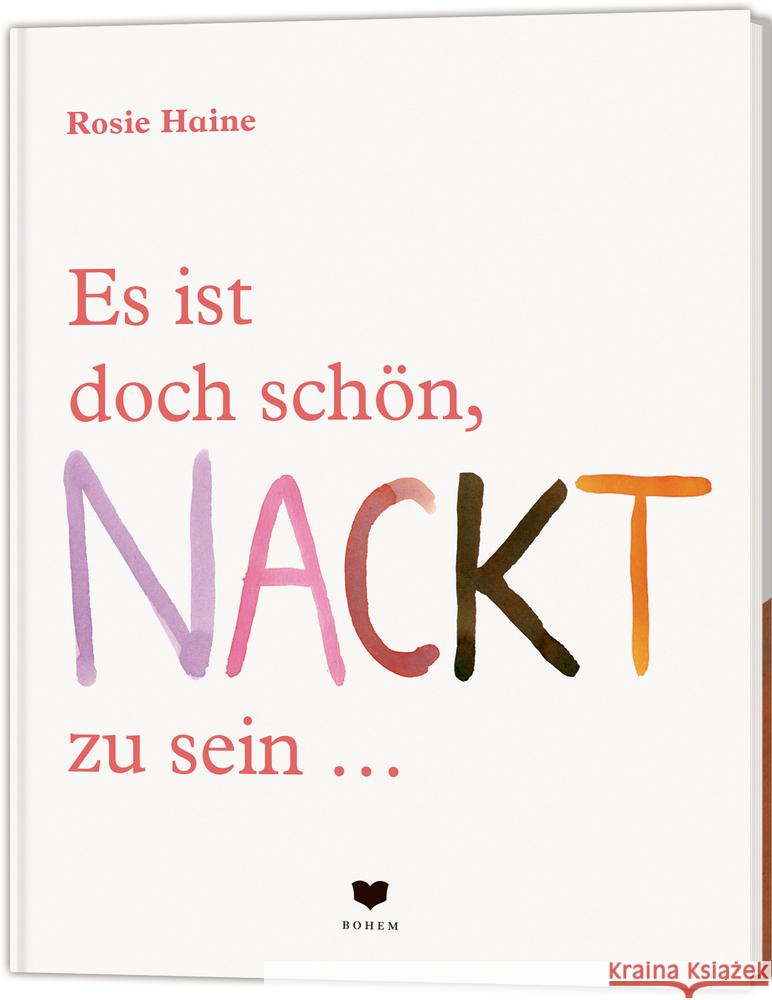 Es ist doch schön, NACKT zu sein ... Haine, Rosie 9783959392143