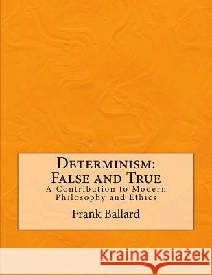 Determinism: False and True Frank Ballard 9783959400800 Reprint Publishing