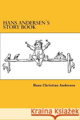 Hans Andersen`s Story Book Hans Christian Andersen 9783959400978 Reprint Publishing