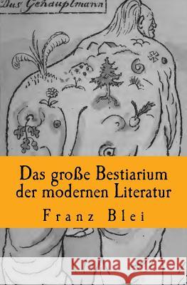 Das große Bestiarium der modernen Literatur: Originalausgabe von 1922 Blei, Franz 9783959401401 Reprint Publishing