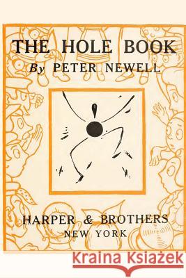 The Hole Book Peter Newell Peter Newell 9783959402330 Reprint Publishing