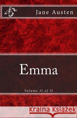 Emma: A Novel: The Original Edition of 1902 (Volume II of II) Jane Austen 9783959402392 Reprint Publishing