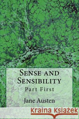 Sense and Sensibility: Part First (The Original Edition of 1892) Austen, Jane 9783959402491 Reprint Publishing