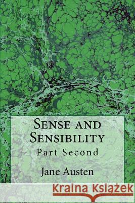 Sense and Sensibility: Part Second (The Original Edition of 1892) Austen, Jane 9783959402507 Reprint Publishing