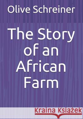The Story of an African Farm Olive Schreiner 9783959403061