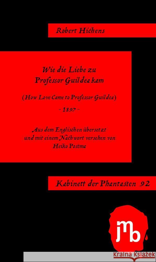 Wie die Liebe zu Professor Guildea kam Hichens, Robert 9783959450294 Jmb