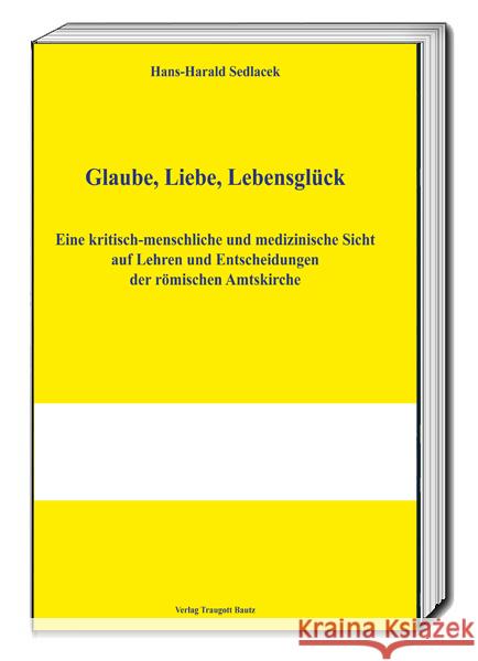Glaube, Liebe, Lebensglück Sedlacek, Hans-Harald 9783959485371