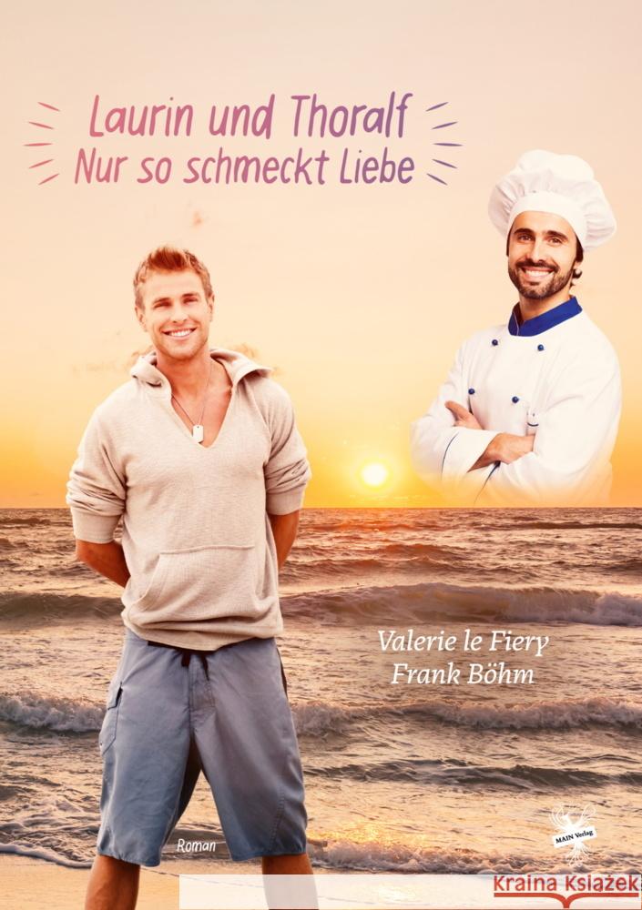 Laurin und Thoralf - Nur so schmeckt Liebe Le Fiery, Valerie, Böhm, Frank 9783959496278