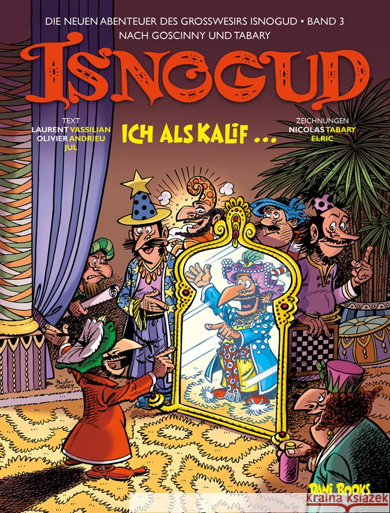 Die neuen Abenteuer des Großwesirs Isnogud 3 Tabary, Nicolas, Elric, Jul 9783959560542 dani books