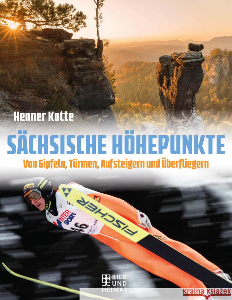 Sächsische Höhepunkte Kotte, Henner 9783959583336 Bild und Heimat