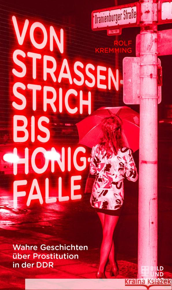 Von Strassenstrich bis Honigfalle Kremming, Rolf 9783959583428 Bild und Heimat