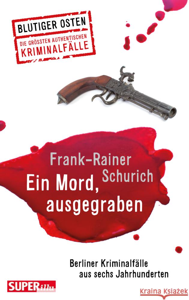 Ein Mord, ausgegraben Schurich, Frank-Rainer 9783959583466 Bild und Heimat