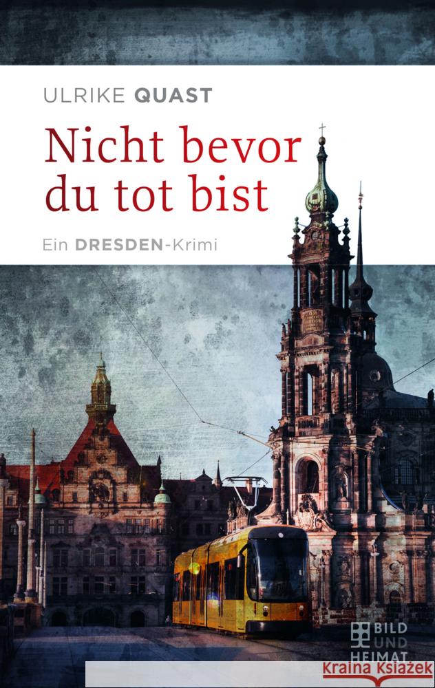 Nicht bevor du tot bist Quast, Ulrike 9783959583534 Bild und Heimat