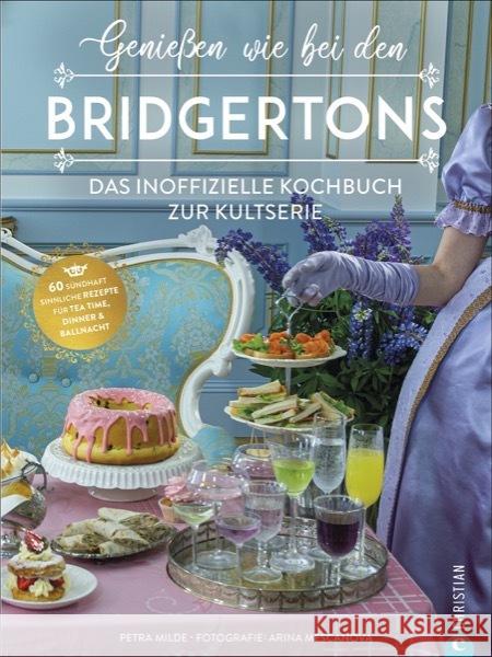 Genießen wie bei den Bridgertons Milde, Petra 9783959616102