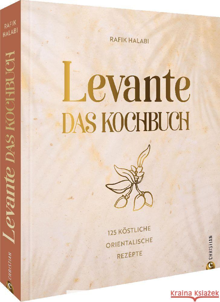 Levante. Das Kochbuch. Halabi, Rafik 9783959618106