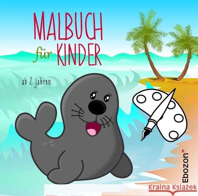 Malbuch für Kinder : ab 2 Jahren. Malbuch Zimmermann, Dana 9783959632782