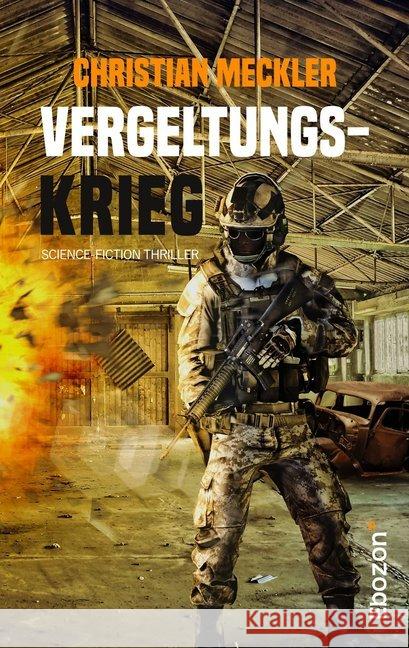 Vergeltungskrieg : Science-Fiction Thriller Meckler, Christian 9783959635653