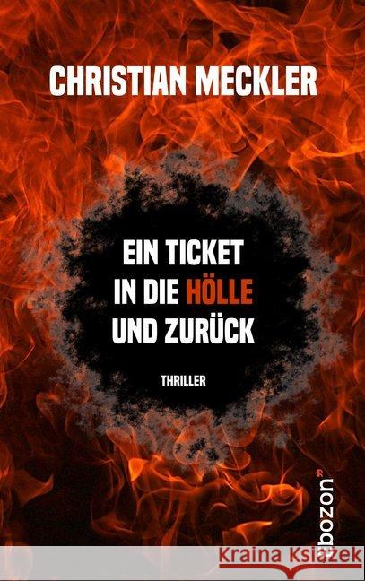 Ein Ticket in die Hölle und zurück : Thriller Meckler, Christian 9783959636346