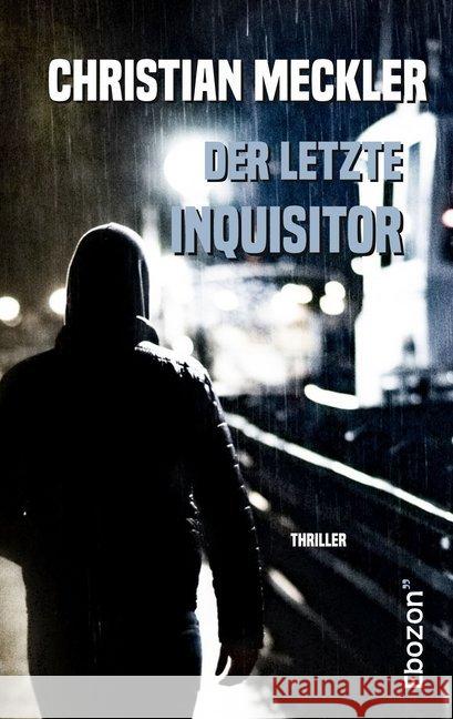 Der letzte Inquisitor Meckler, Christian 9783959636445