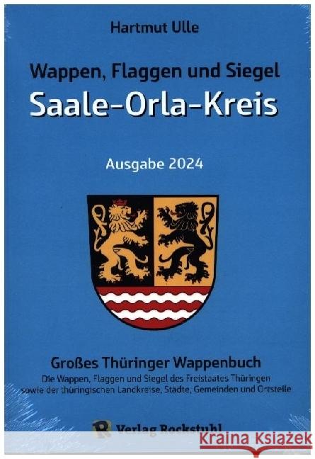 Wappen, Flaggen und Siegel SAALE-ORLA-KREIS - Ein Lexikon - Ausgabe 2024 Ulle, Hartmut 9783959667418