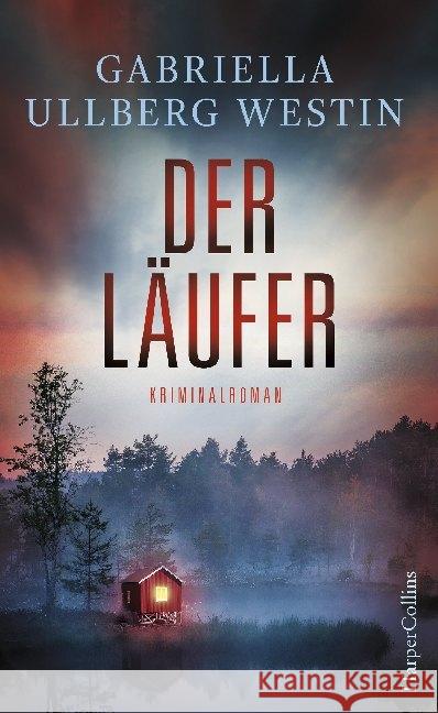 Der Läufer : Kriminalroman Ullberg Westin, Gabriella 9783959672184 HarperCollins Hamburg