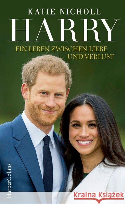 Harry - Ein Leben zwischen Liebe und Verlust Nicholl, Katie 9783959672214 HarperCollins Hamburg